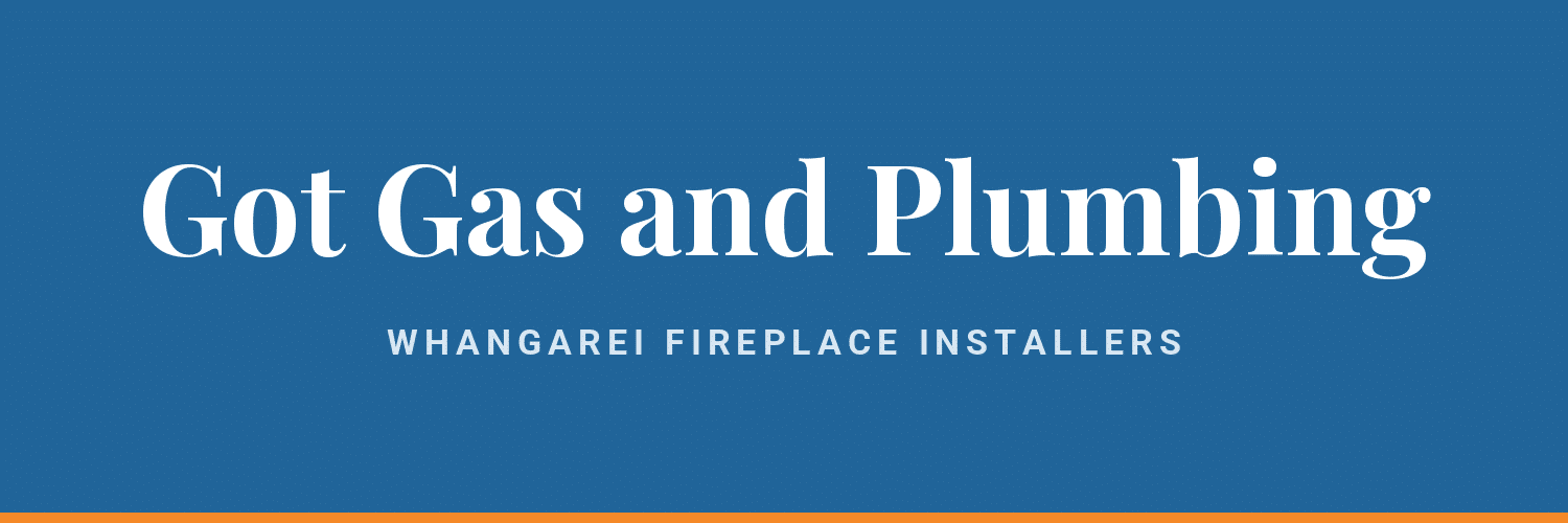 Got Gas and Plumbing - fireplace installers in Whangarei