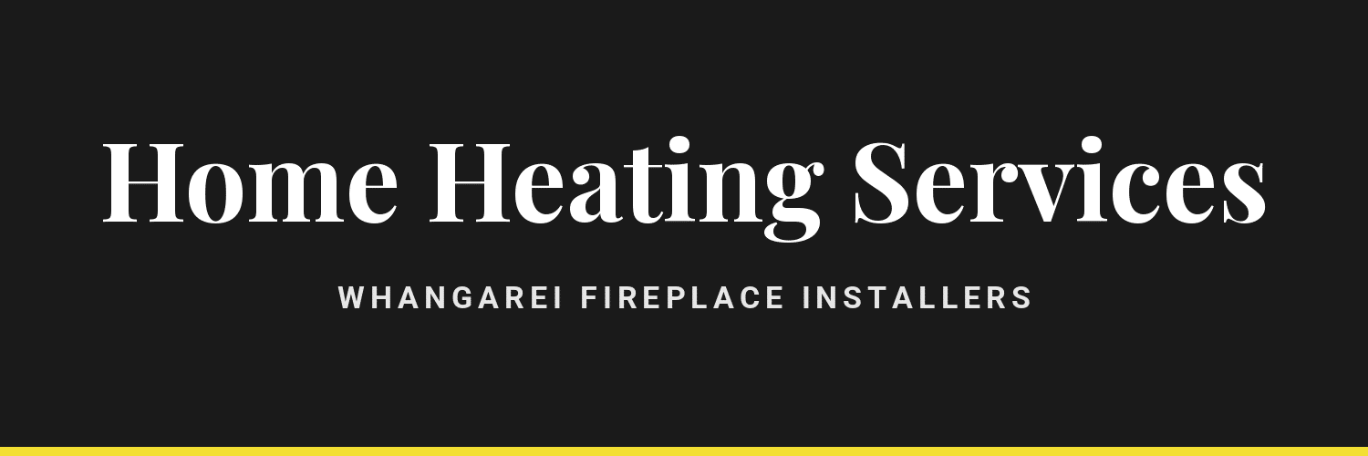 Home Heating Services - fireplace installers in Whangarei